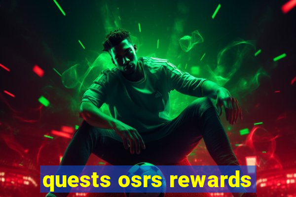 quests osrs rewards