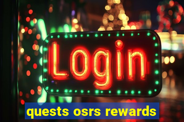 quests osrs rewards