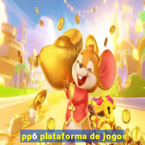 pp6 plataforma de jogos