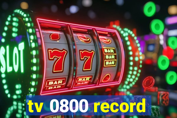 tv 0800 record