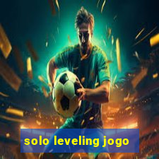 solo leveling jogo