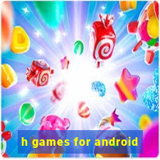 h games for android