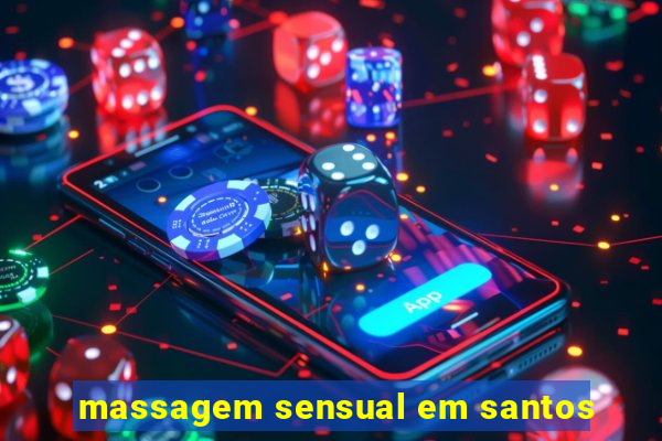 massagem sensual em santos