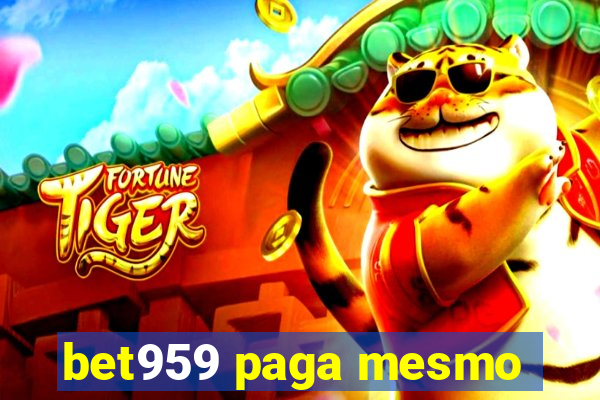 bet959 paga mesmo