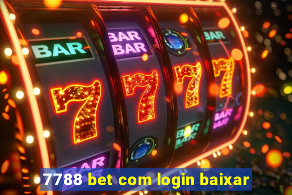 7788 bet com login baixar