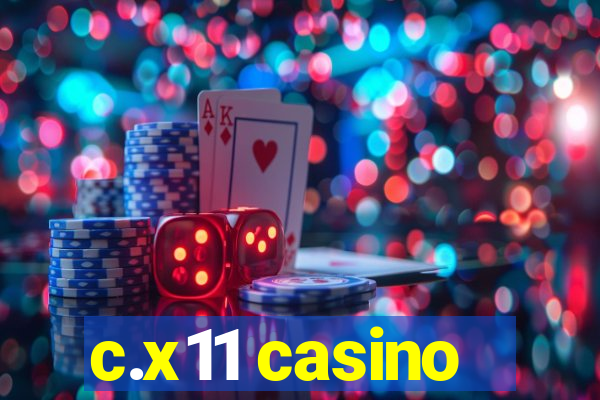 c.x11 casino