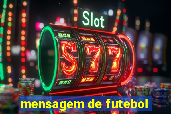 mensagem de futebol