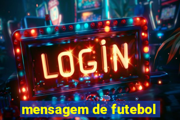 mensagem de futebol