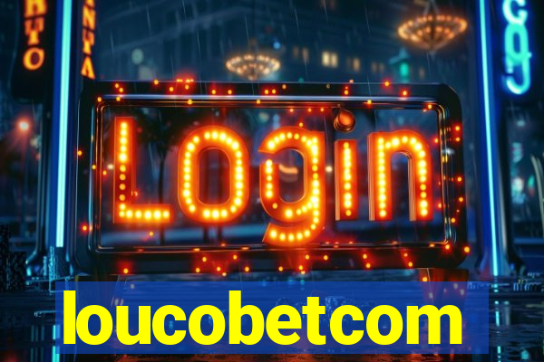 loucobetcom