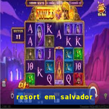 resort em salvador all inclusive