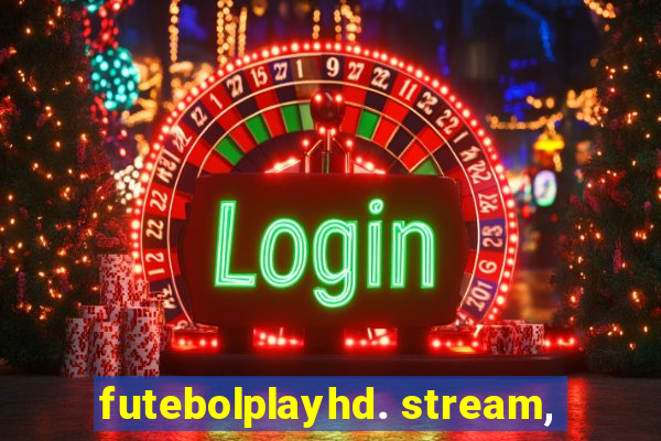 futebolplayhd. stream,