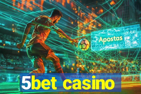 5bet casino