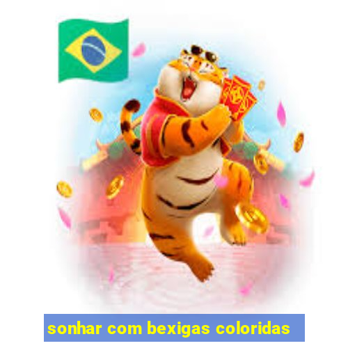 sonhar com bexigas coloridas