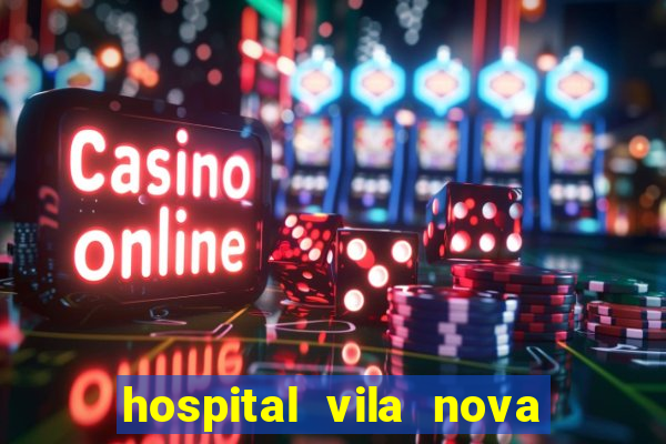 hospital vila nova star trabalhe conosco