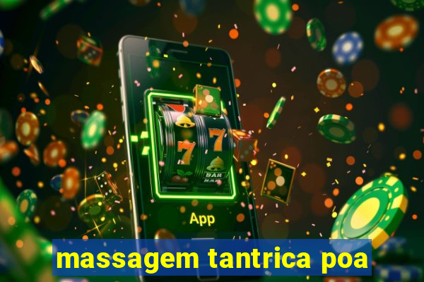 massagem tantrica poa