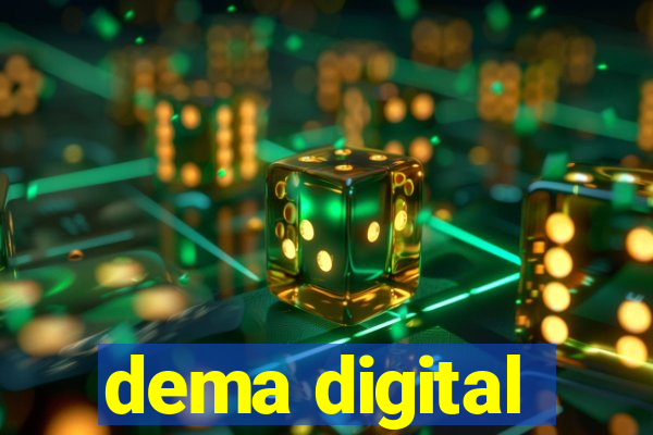 dema digital