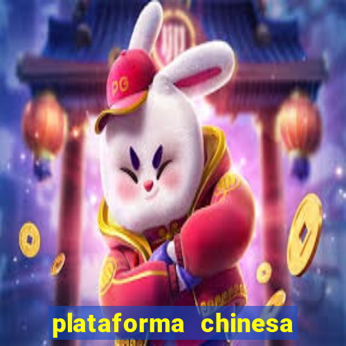 plataforma chinesa de jogo