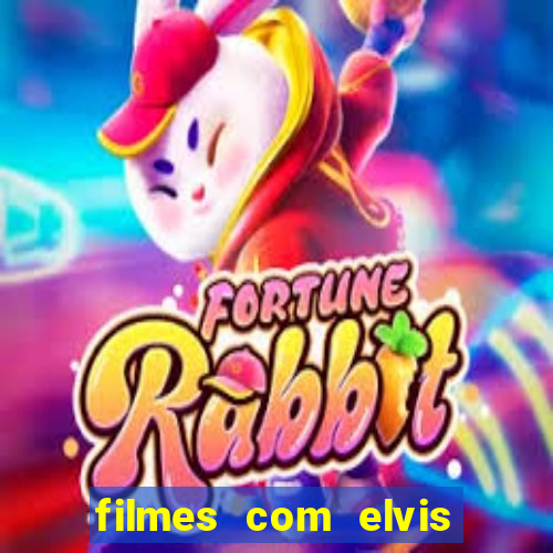 filmes com elvis presley dublado