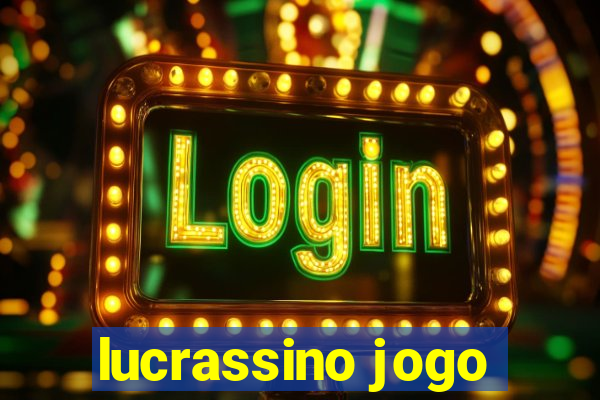 lucrassino jogo