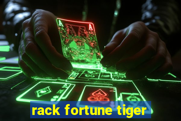 rack fortune tiger