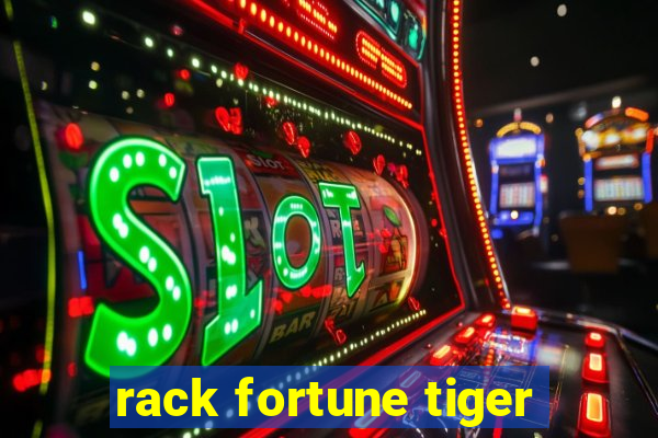 rack fortune tiger