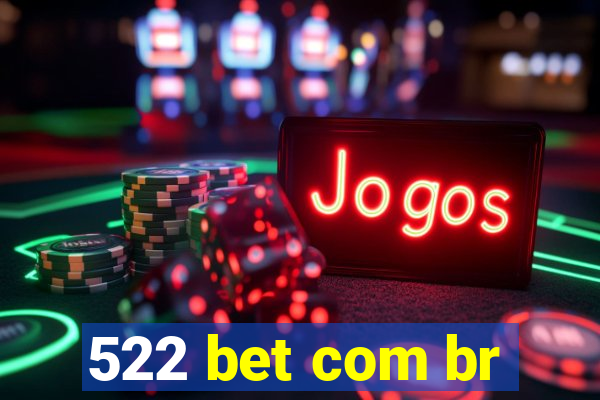 522 bet com br