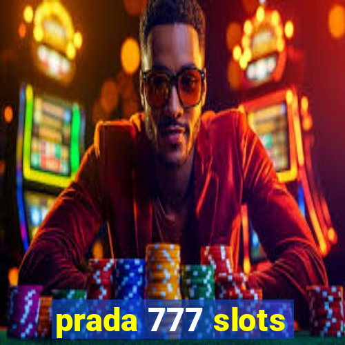 prada 777 slots