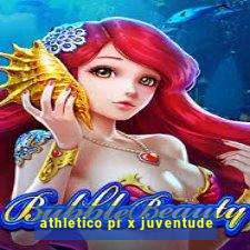 athletico pr x juventude