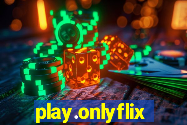 play.onlyflix