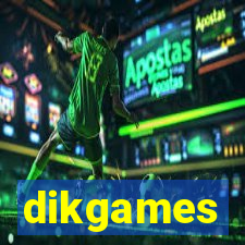 dikgames