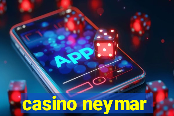 casino neymar