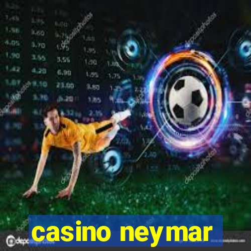 casino neymar