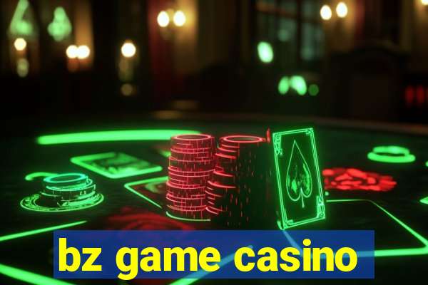 bz game casino