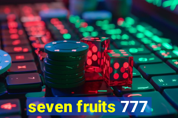 seven fruits 777