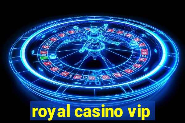 royal casino vip