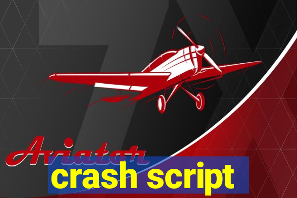 crash script