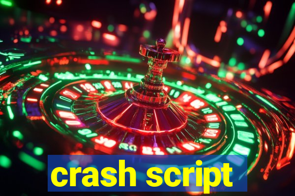 crash script