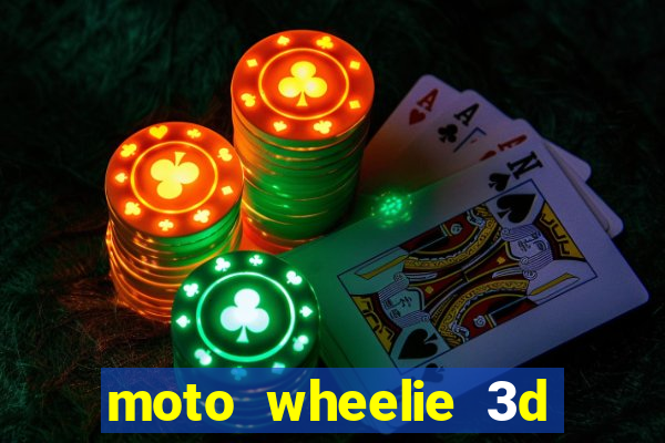 moto wheelie 3d dinheiro infinito 2024