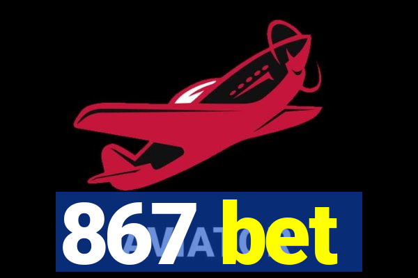 867 bet