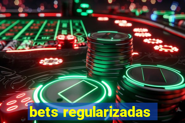 bets regularizadas