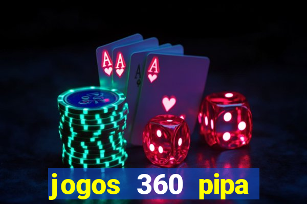 jogos 360 pipa combate 3d