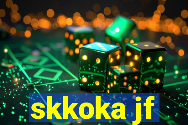 skkoka jf