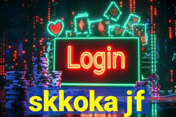 skkoka jf