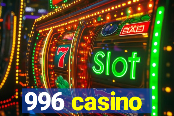 996 casino