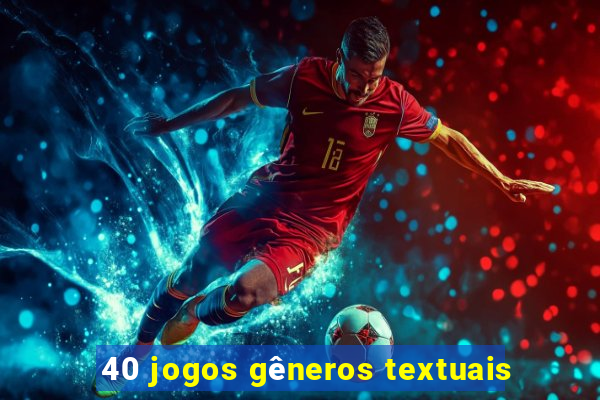 40 jogos gêneros textuais