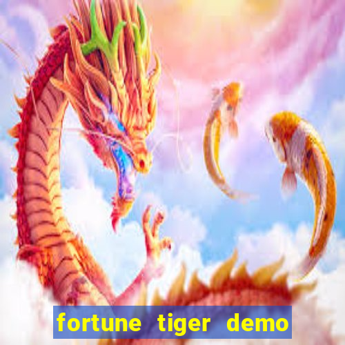 fortune tiger demo bet maxima