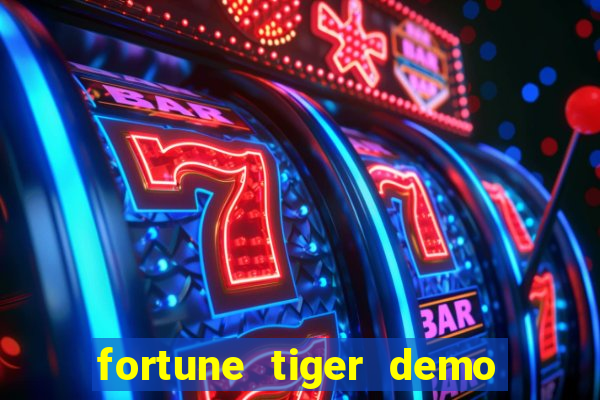 fortune tiger demo bet maxima