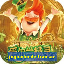 joguinho de transar