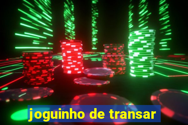 joguinho de transar