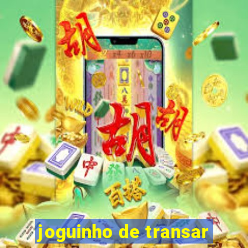 joguinho de transar